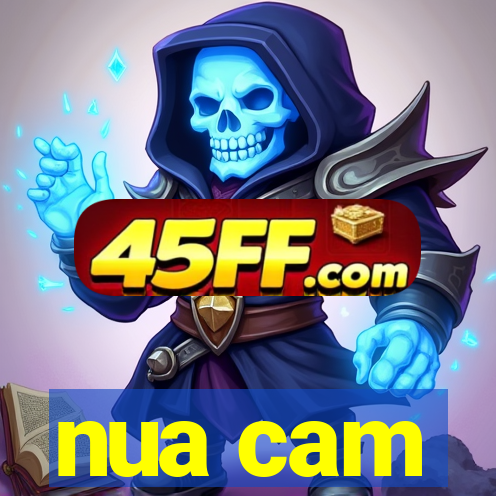 nua cam
